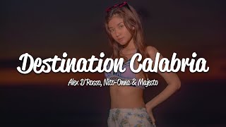 Alex DRosso NitoOnna Majesto  Destination Calabria Lyrics [upl. by Anuhsal]