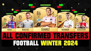 ALL CONFIRMED TRANSFERS NEWS WINTER 2024  Football ✅😱 ft Suarez Roque Henderson… etc [upl. by Bridget858]