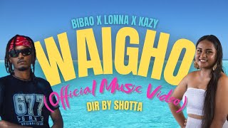 Bibao  Waigho Official Music Video ft Lonna [upl. by Ailasor]