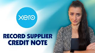 How to record Credit Note received from supplier on Xero [upl. by Erdrich]