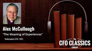 quotThe Meaning of Experiencesquot by Alex McCullough  Nebraska CFO 1991 [upl. by Atalanta]