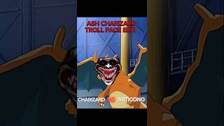 ASH CHARIZARD VS ARTICONOTROLL FACE EDIT pokemon trending shortsfeed trollface charizard [upl. by Ahtram]