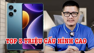 Top điện thoại cấu hình cao nhất tầm giá 5 triệu dùng lâu dài [upl. by Haodnanehs858]