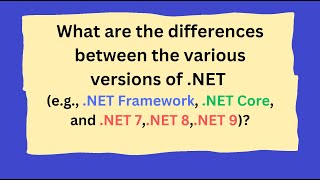 What are the differences between NET Framework NET Core and NET 7NET 8NET 9 [upl. by Pollerd262]