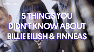 Here Are Five Things You Dont Know About Billie Eilish amp FINNEAS  Billboard Cover [upl. by Bruyn]