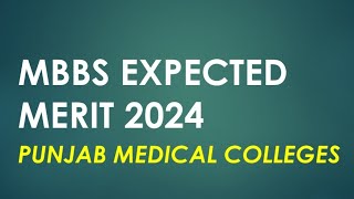 All Punjab Medical colleges MBBS Expected Merit 2024  MBBS Expected Merit 2024  Pmdc Latest news [upl. by Cordie]