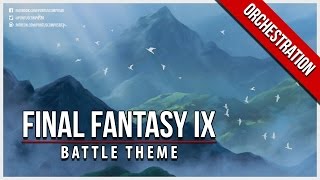 Final Fantasy IX  Battle Theme  Orchestral [upl. by Mahalia]