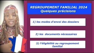 REGROUPEMENT FAMILIAL 2024 Quelques précisions importantes [upl. by Aicekan208]