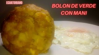 COMO HACER BOLON DE VERDE CON MANI AL ESTILO ECUATORIANO DELICIOSO 2020 [upl. by Sioux]