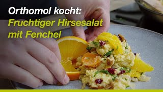 Fruchtiger Hirsesalat mit Fenchel und Möhre  Orthomol kocht [upl. by Ayotnahs]