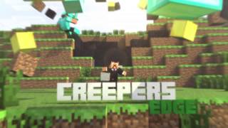 CreepersEdge Intro by Pig Designs [upl. by Atiuqcir]