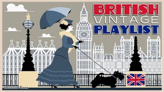 Vintage British Playlist  Music From The 1920s 1930s amp 1940s [upl. by Anaylil]