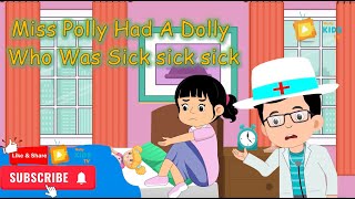 Miss Polly Had a Dolly Who Was Sick Sick Sick  Nursery Rhymes  mellykidstv englishrhymes rhymes [upl. by Elocal480]