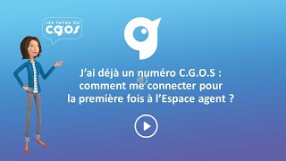 Les tutoriels du CGOS  Avec mon numéro je me connecte pour la 1re fois à l’Espace agent [upl. by Hoehne]