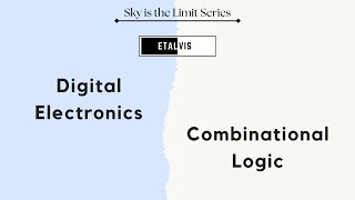 0302 Digital Electronics  Combinational Logic [upl. by Atibat]