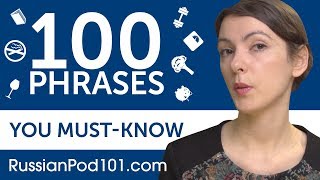 100 Phrases Every Russian Beginner MustKnow [upl. by Linzer]