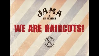 We Are Haircuts [upl. by Dloreh]