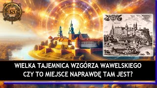 Wielka tajemnica Wzgórza wawelskiego  Czy to miejsce naprawdę tam jest [upl. by Elleirad]