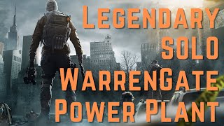 SOLO Legendary WarrenGate Power Plant  The Division 1 in 2024 [upl. by Fredette]