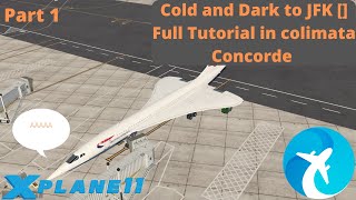 PART1 XPlane11  Colimata Concorde V2 tutorial Series  Cold and Dark to JFK With INSTrackIR [upl. by Betta]