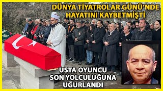 Oyuncu İsmail Köksal Engür Son Yolculuğuna Uğurlandı [upl. by Ubana]