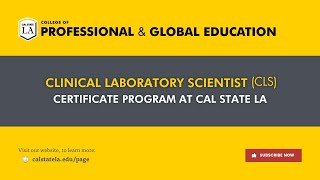 Clinical Laboratory Scientist CLS Certificate Program at Cal State LA [upl. by Atcele]