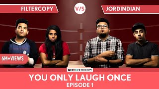 FilterCopy Vs JordIndian  YOLO You Only Laugh Once  S01E01  Ft Jordindian Nayana amp Banerjee [upl. by Enelyk458]