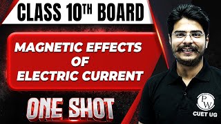 MAGNETIC EFFECTS OF ELECTRIC CURRENT in 1 Shot FULL CHAPTER ConceptsPYQs  Class 10th Boards [upl. by Mancino]