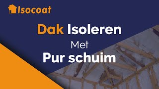 Je dak isoleren met pur schuim  Isocoat Isolatie [upl. by Bushore]