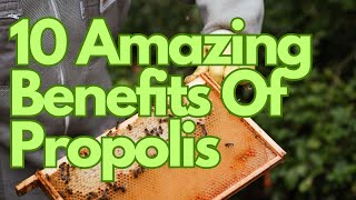 10 Amazing Benefits Of Propolis [upl. by Fording]