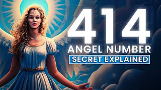 Angel Number 414 Meaning Finally Revealed [upl. by Yrod]