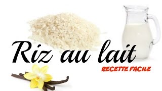 RIZ AU LAIT RECETTE FACILE N°4 [upl. by Justine]