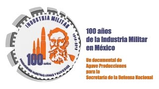 Industria Militar Mexicana 100 años [upl. by Anyehs]