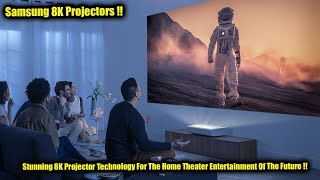 Samsung 8K Projectors  Stunning 8K Projector Technology For The Home Theater Entertainment [upl. by Lemmie]