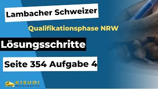 Seite 354 Aufgabe 4 Lambacher Schweizer Qualifikationsphase Lösungen NRW [upl. by Aiotal]