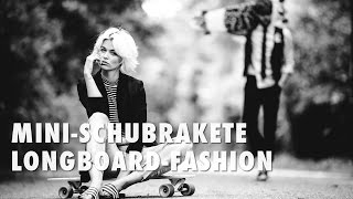 MiniSchubrakete LongboardFashion [upl. by Tenahs]