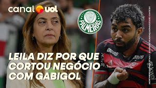 EXCLUSIVO LEILA PEREIRA DIZ POR QUE CORTOU NEGÓCIO COM GABIGOL E REJEITA MEDALHÕES NO PALMEIRAS [upl. by Notnel]