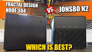 Jonsbo N2 vs Fractal Design Node 304 NAS Case  Which DiY NAS Case Should You Buy [upl. by Yroggerg]