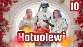 HATUOLEWI EP 10 [upl. by Brier]