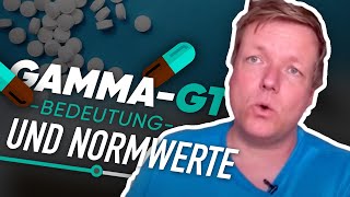 ❌💉GAMMAGT  BEDEUTUNG und NORMWERTE BLUTWERTE LEBERWERTE [upl. by Slifka]