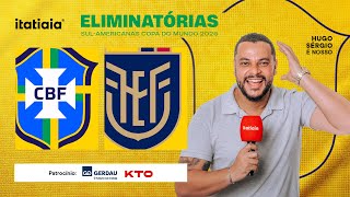 BRASIL X EQUADOR AO VIVO NA ITATIAIA  REACT DAS ELIMINATÓRIAS DA COPA DO MUNDO [upl. by Hilliary720]