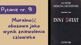 Matura ustna Moralność obozowa jako wynik zniewolenia człowieka Inny świat HerlingaGrudzińskiego [upl. by Jennifer]