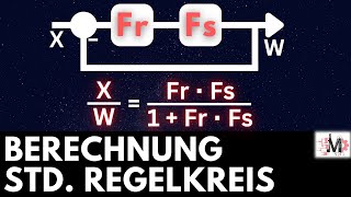 StandardRegelkreis einfach berechnen  Grundlagen Regelungstechnik Regelkreis [upl. by Engle]