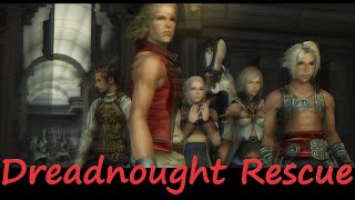 Final Fantasy XII The Zodiac Age Overpowered Early P24 Dreadnaught Rescue [upl. by Seyler]