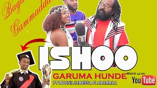 Garuma Hunde l Ishoo l Baga Gammaddan l Faaruu Eebbaal New Oromo Music 2022 [upl. by Lahcim]