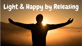 Releasing Meditation Inspired by Lester Levenson TO BE HAPPY Release Technique [upl. by Assirol244]