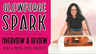 Let’s Talk Glowforge Spark Detailed overview and project to get you started [upl. by Nrehtak]