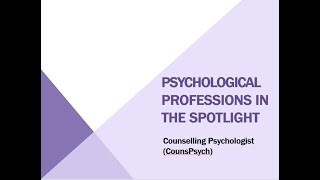 Psychological Professions Becoming a Counselling Psychologist [upl. by Aztinad111]