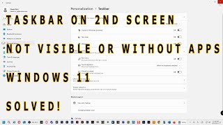 Taskbar on 2nd screen not visible or without apps  Windows 11  Solved [upl. by Oguh984]