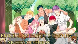 Nightcore • Kuroko no Basket Season 2 • Ending 2 [upl. by Albemarle840]